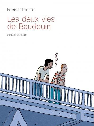 Les deux vies de Baudouin - Fabien Toulmé