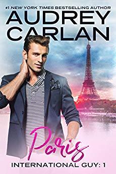 International Guy: Paris (International Guy Series Book 1) (English Edition) par [Carlan, Audrey]
