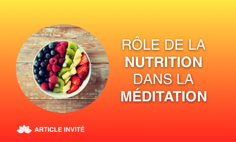 Rôle de la Nutrition Dans la Méditation