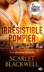 Irrésistible pompier – Scarlet Blackwell (Nouvelle)