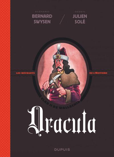 Les méchants de l'Histoire, tome 1 : Dracula - Bernard Swysen & Julien Solé