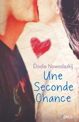 Une seconde chance - Elodie Nowodazkij