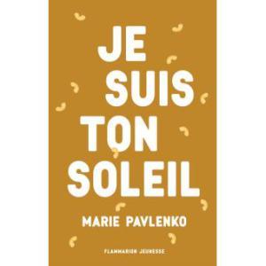 Marie Pavlenko – Je suis ton soleil ****