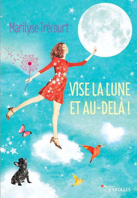 {Challenge #4.2} Vise la Lune et l’Au-delà, Marilyse Trècourt – @Bookscritics