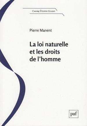 La loi naturelle et les droits de l'homme, de Pierre Manent