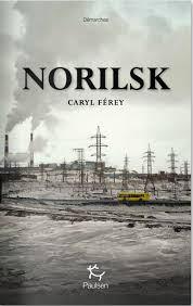 Norilsk, Caryl Ferey