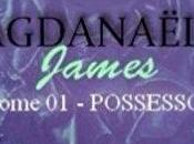 Magdanaëlle James, tome Possession