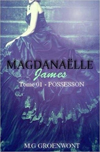 Magdanaëlle James, tome 1 - Possession Couverture Magdanaëlle James, tome 1 : Possession
