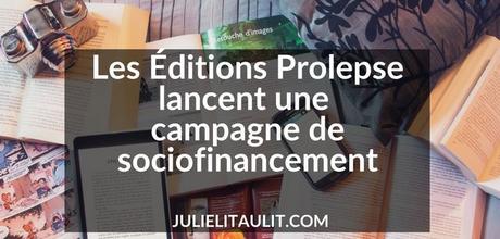 Les Éditions Prolepse lancent une campagne de sociofinancement