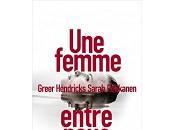 Greer Hendricks Sarah Pekkaen femme entre nous