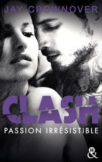 Clash #4 : Passion Irrésistible - Jay Crownover Clash #4 : Passion Irrésistible - Jay Crownover