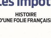 impôts Histoire d'une folie française, Jean-Marc Daniel