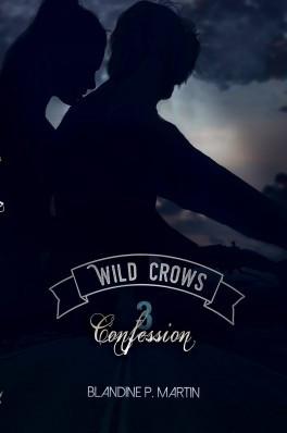Wild Crows, tome 3 : Confession