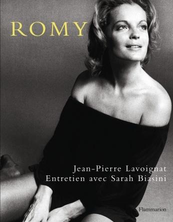#Culture - Sortie le 12 Septembre de Romy de Sarah Biasini et jean-Pierre lavoignat aux Editions Flammarion !