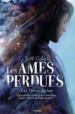 Les Âmes perdues, Tome 1 : Les Terres du bas de Jeff Giles Les Âmes perdues, Tome 1 : Les Terres du bas de Jeff Giles