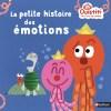 La petite histoire des émotions de F. Langlois La petite histoire des émotions de F. Langlois