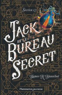 Section 13 , tome 1 : Jack et le bureau secret de James R. Hannibal
