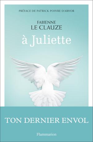 A Juliette de Fabienne Le Clauze