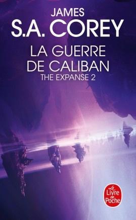 The Expanse, tome 2 : La guerre de Caliban - James S.A. Corey