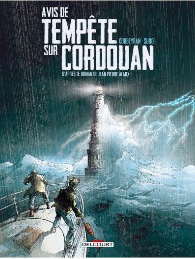 Séraphin Cantarel, Tome1: Avis de tempête sur Cordouan - Éric Corbeyran & Michel Suro