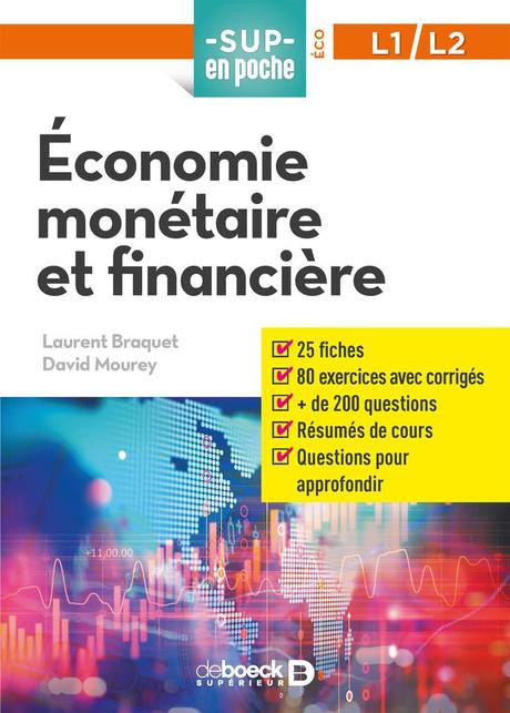 « Économie monétaire et financière » de Laurent Braquet et David Mourey - De Boeck, Sup en Poche