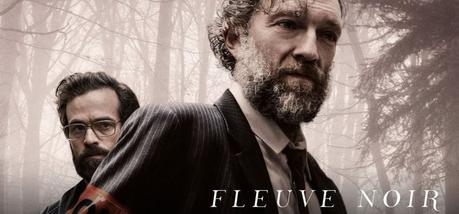 [Cinéma] Fleuve Noir : Le Thriller de l’été !