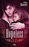 Colleen Hoover / Hopeless, tome 1 : Hopeless Colleen Hoover / Hopeless, tome 1 : Hopeless