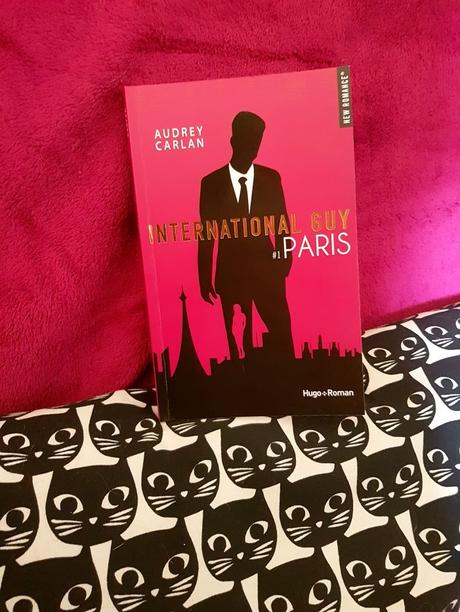 International Guy, Tome 1 – Paris de Audrey Carlan