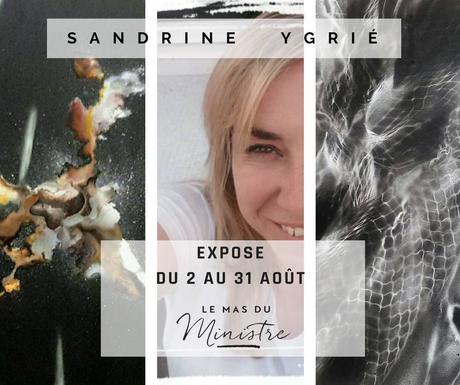 Sandrine YGRIÉ expose – Mas du Ministre – 2/31 août