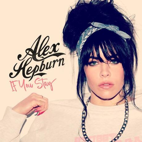 IF YOU STAY – ALEX HEPBURN