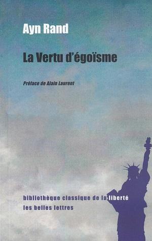 La Vertu d'égoïsme, d'Ayn Rand La Vertu d'égoïsme, d'Ayn Rand