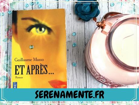 Faut-il lire Et après… de Guillaume Musso ? Mon avis ! Faut-il lire Et après… de Guillaume Musso ? Mon avis !