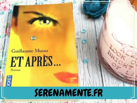 Faut-il lire Et après… de Guillaume Musso ? Mon avis ! Faut-il lire Et après… de Guillaume Musso ? Mon avis !
