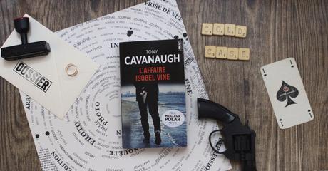 L’affaire Isobel Vine – Tony Cavanaugh