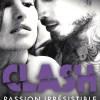 Clash Tome 4 : Passion irrésistible de Jay Crownover