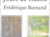 Jours Russie, Frédérique Burnand