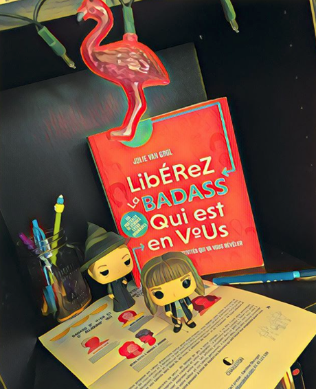 CAHIER: Libérez la BADASS qui est en vous  • Julie Van Grol