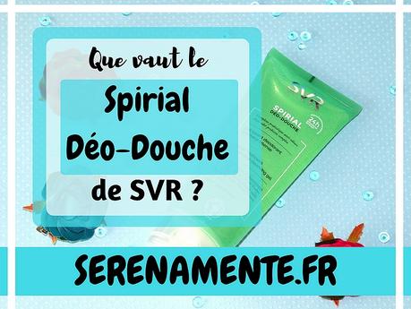 Que vaut le Déo-Douche Spirial de SVR ? Mon avis et mon test ! Que vaut le Déo-Douche Spirial de SVR ? Mon avis et mon test !