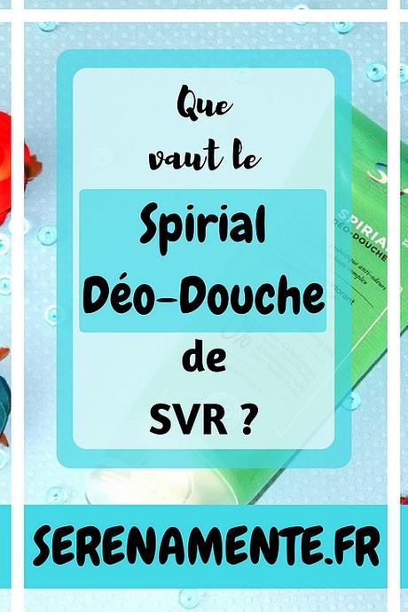 Que vaut le Déo-Douche Spirial de SVR ? Mon avis et mon test ! Que vaut le Déo-Douche Spirial de SVR ? Mon avis et mon test !