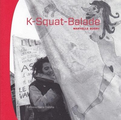 K-Squat-Balade, de Maryelle Budry