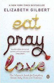 Mange Prie Aime/Eat Pray Love, Elizabeth Gilbert — La Boîte à Ressources Mange Prie Aime/Eat Pray Love, Elizabeth Gilbert — La Boîte à Ressources