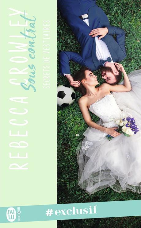 Secrets de vestiaires T1 : Sous contrat de Rebecca Crowley Secrets de vestiaires T1 : Sous contrat de Rebecca Crowley