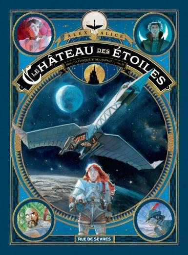 Le Château des Etoiles, tome 2 - 1869, la conquête de l'espace Le Château des Etoiles, tome 2 - 1869, la conquête de l'espace