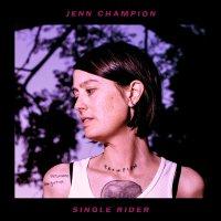 Jenn Champion ‘ Single Rider