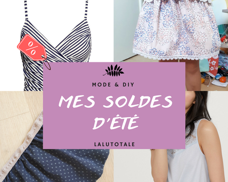 ( MODE ) Mes soldes insolites et inédites de l’été 2018 !