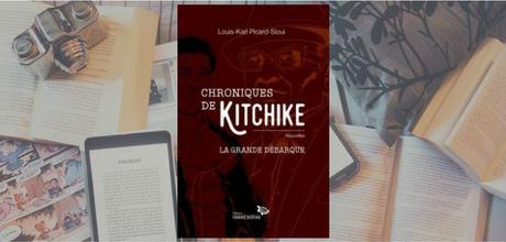 Chroniques de Kitchike | Louis-Karl Picard-Sioui