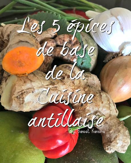 sweet kwisine, cuisine antillaise, martinique, guadeloupe, guyane, graines à roussir,épices, gingembre, curcuma, colombo, curry, piment, pimant antillais, cuisine créole, creol food, caribbean food