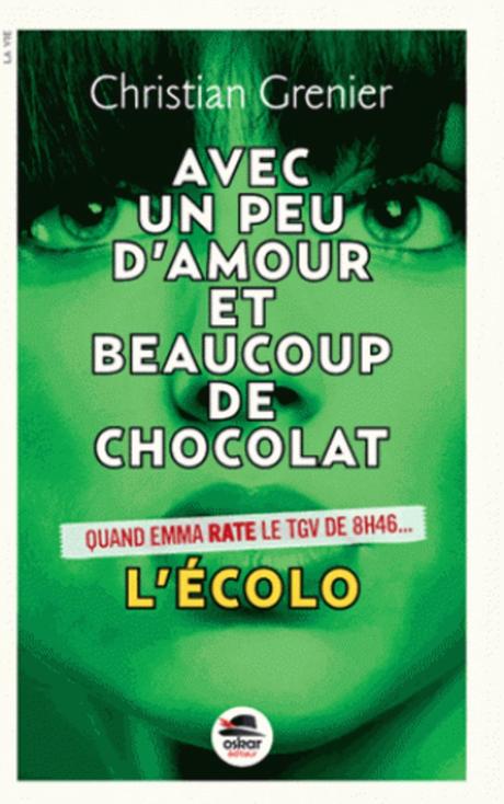 Avec un peu d'amour et beaucoup de chocolat - Tome 2 : L'écolo Avec un peu d'amour et beaucoup de chocolat - Tome 2 : L'écolo
