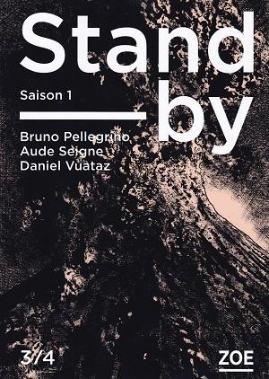 Stand-by, Saison 1, 3/4, de Bruno Pellegrino, Aude Seigne et Daniel Vuataz