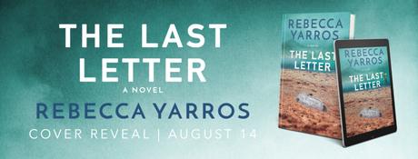 Cover Reveal : Découvrez le résumé et la couverture de The Last Letter de Rebecca Yarros